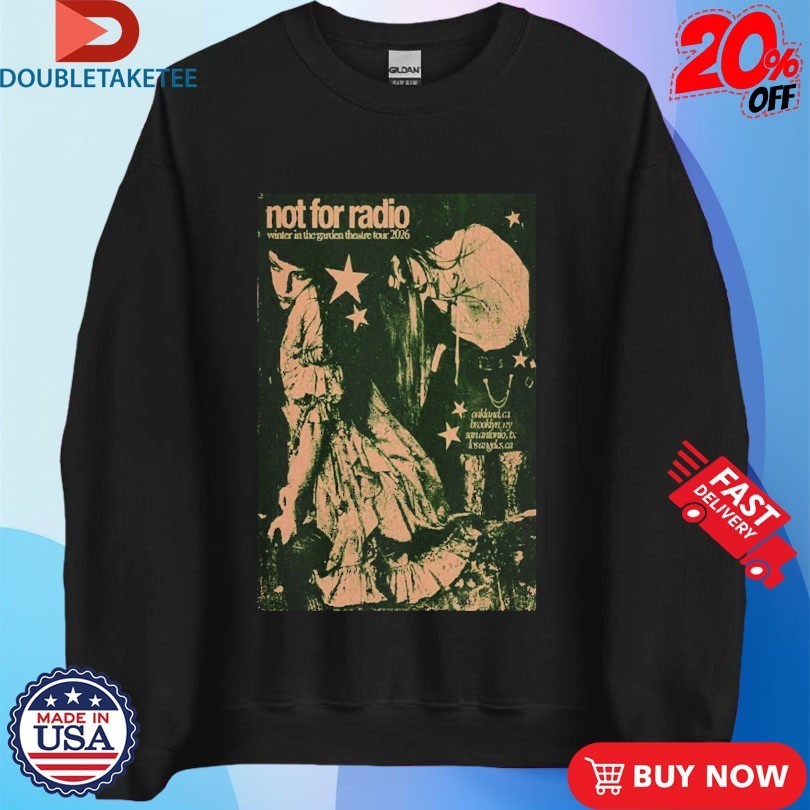 Not For Radio Winter In The Garden Theatre 2026 Tour Dates Shirts