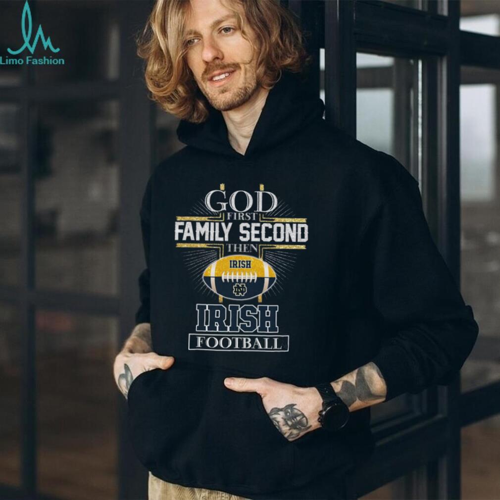 Notre Dame Fighting Irish God First Family Second Football T Shirt