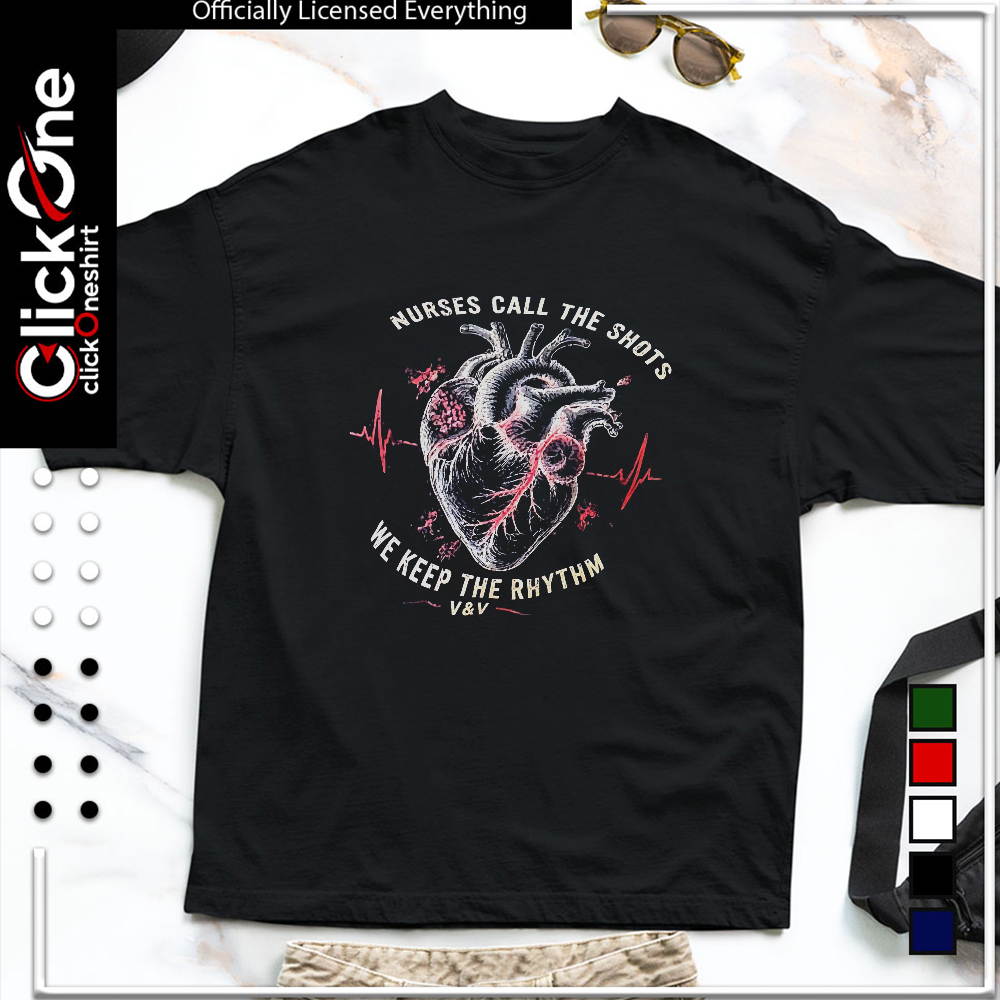 Nurses call the shots we keep the rhythm shirt