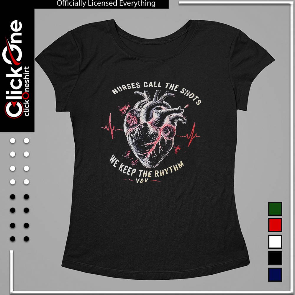Nurses call the shots we keep the rhythm shirt