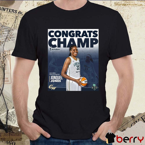 2024 Congrats Champ WNBA Basketball Finals Champion Jonquel Jones New York Liberty Poster t-shirt