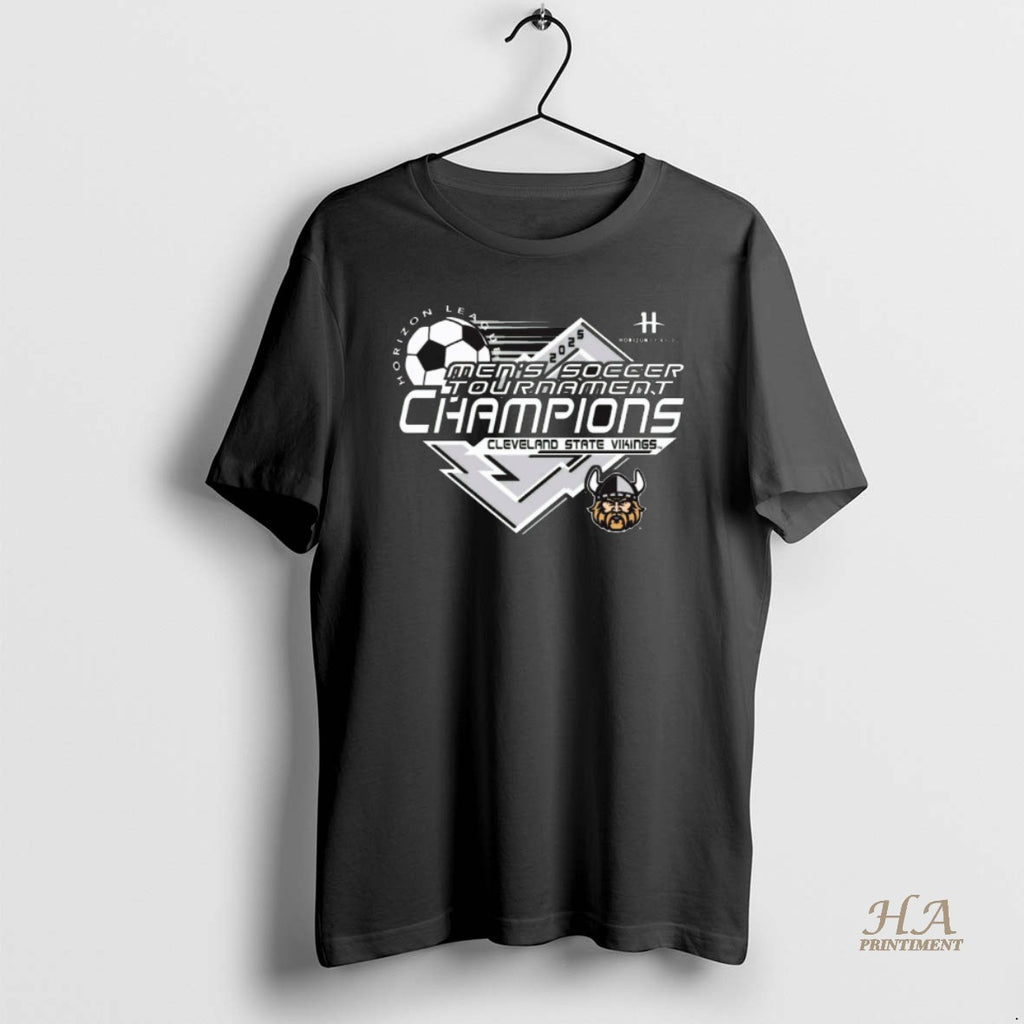 Official 2025 Horizon League Mens Soccer Tournament Champions Cleveland State Vikings T-Shirts, Hoodie, Sweatshirt