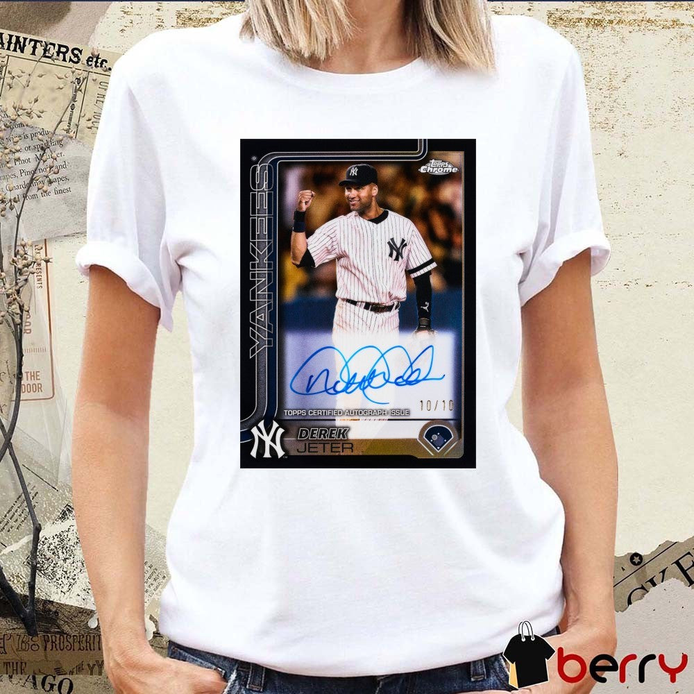 2025 Topps Chrome Derek Jeter New York Yankees Topps Certified Autograph Issue Signature Poster t-shirt