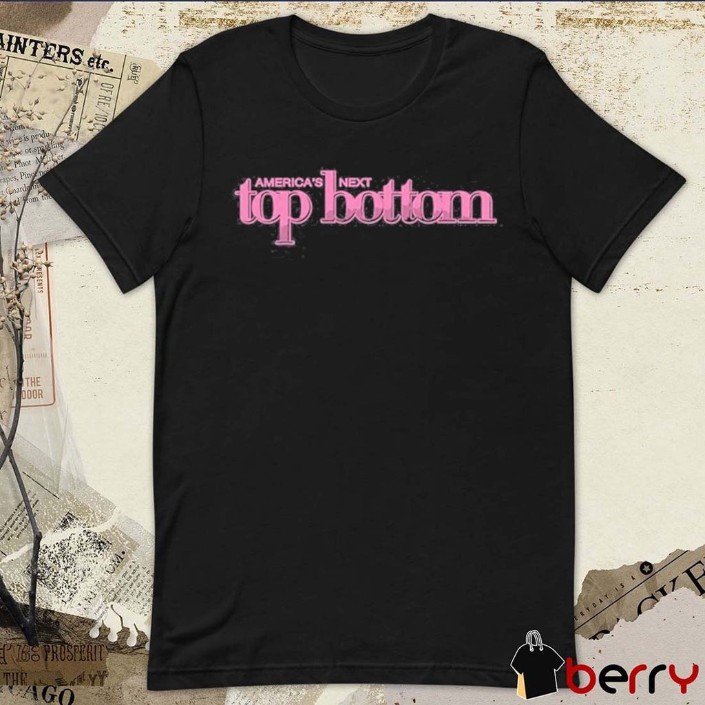 2026 America’s Next Top Bottom t-shirt