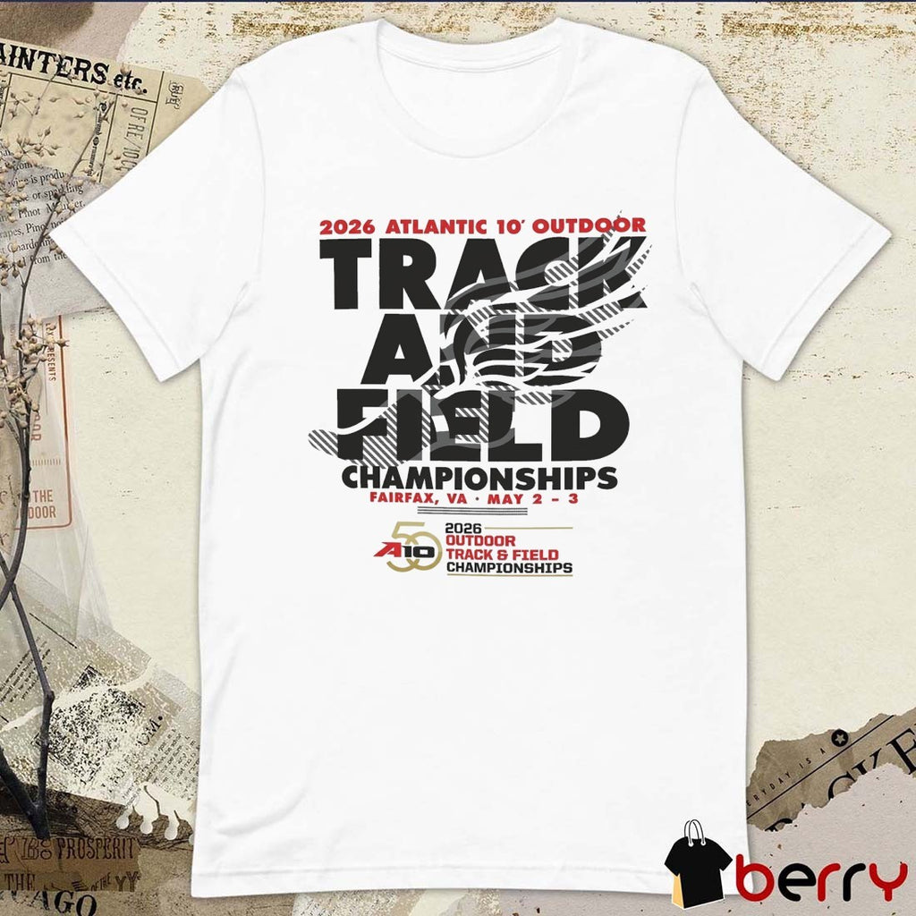 2026 Atlantic 10 Outdoor Track & Field Championships Fairfax, VA May 2-3 t-shirt