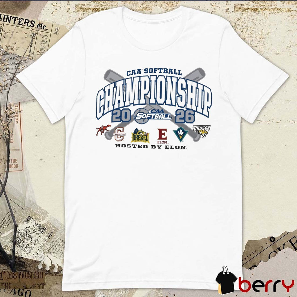 2026 CAA Softball Championship Elon University Charleston Drexel Elon UNC Towson t-shirt