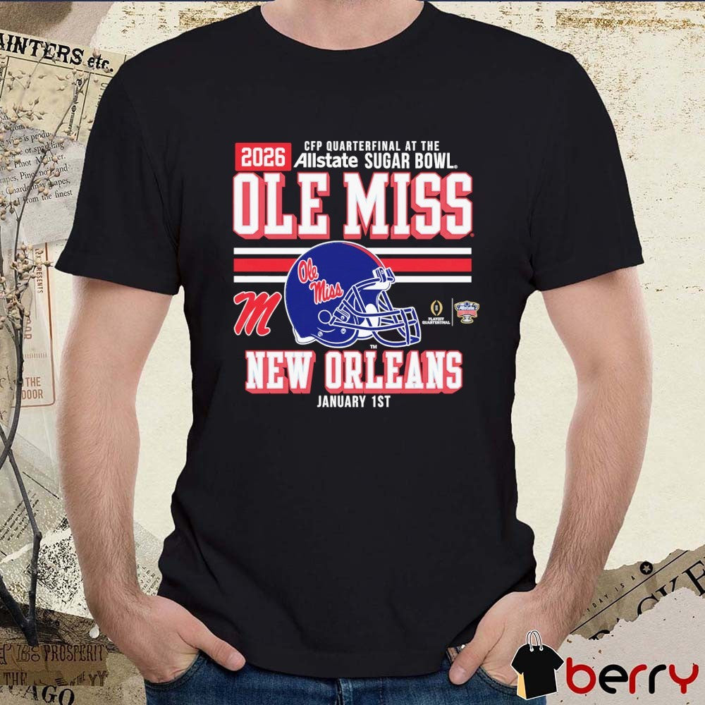 2026 CFP Quarterfinal At The Allstate Sugar Bowl Ole Miss Rebels January 1 2026 Helmet t-shirt