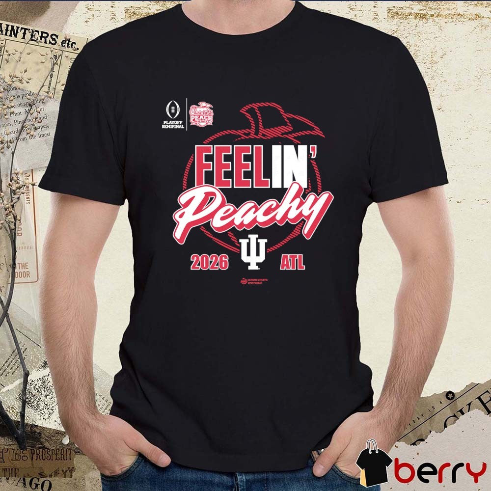 2026 Chick-fil-A Peach Bowl Indiana Hoosiers Feelin’ Peachy t-shirt