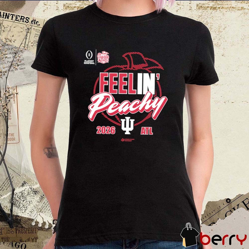 2026 Chick-fil-A Peach Bowl Indiana Hoosiers Feelin’ Peachy t-shirt