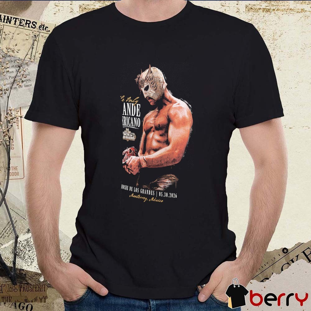 2026 El Grande Americano The Only Noche De Los Grandes May 30 MOnterry Mexico WWE t-shirt