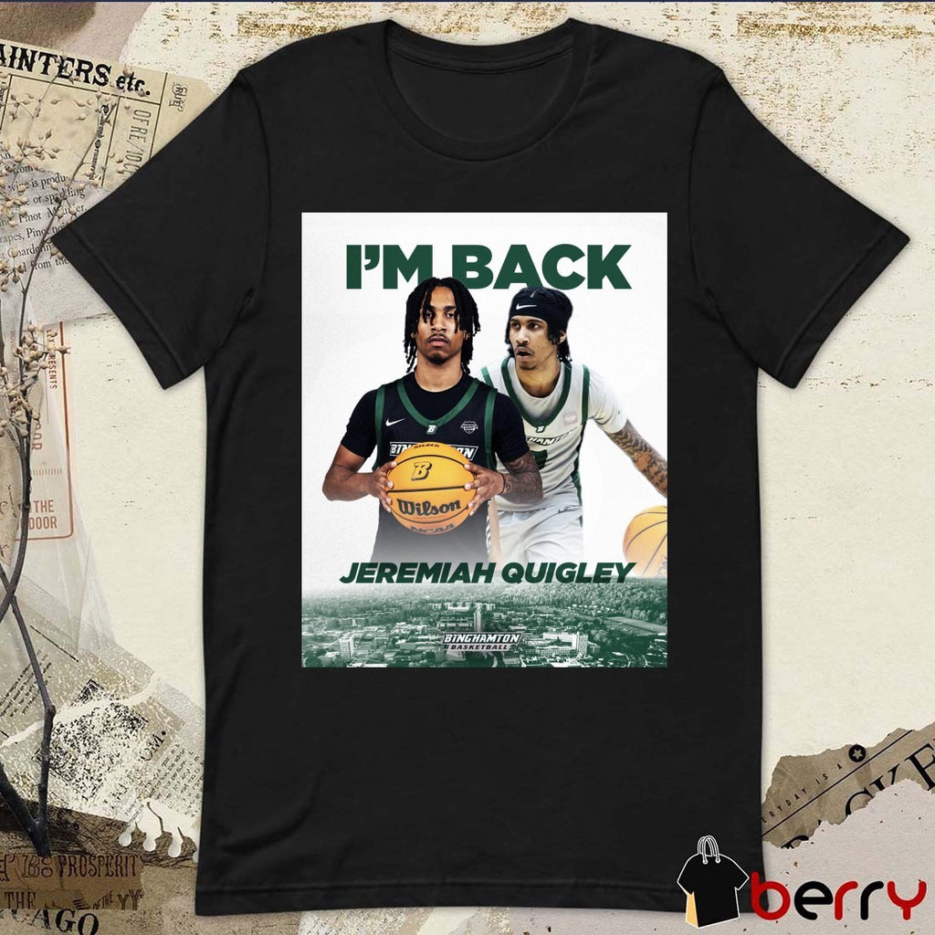 2026 I’m Back Jeremiah Quigley Binghamton Bearcats Basketball Poster t-shirt