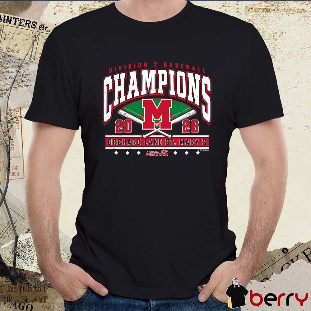 2026 MHSAA Baseball DII Champions Orchard Lake St. Mary’s t-shirt