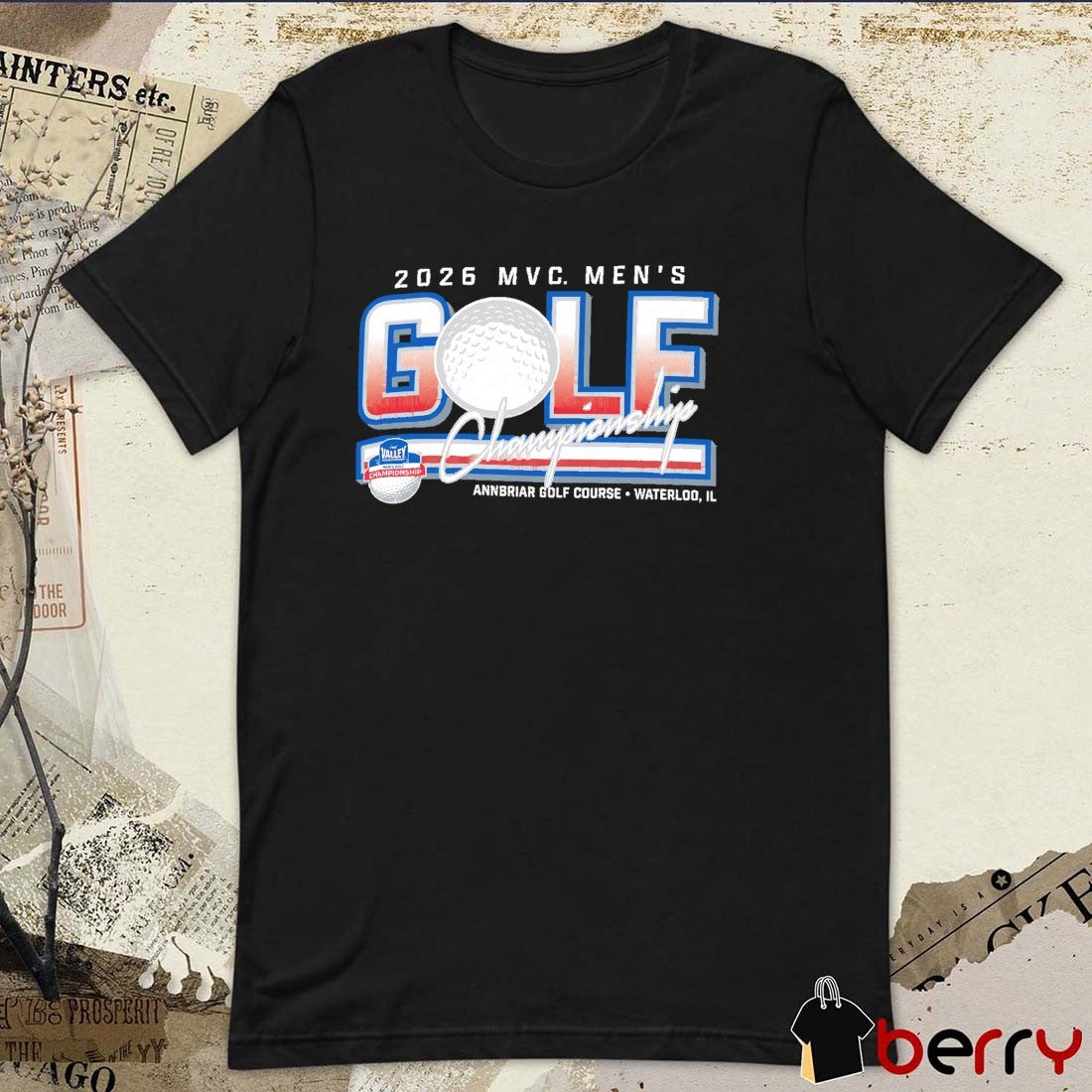2026 Missouri Valley Conference Men’s Golf Championships – Champion Annbriar Golf Course Waterloo IL t-shirt