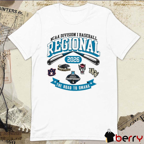2026 NCAA Division I Baseball Regional Auburn The Road To Omaha Logos t-shirt
