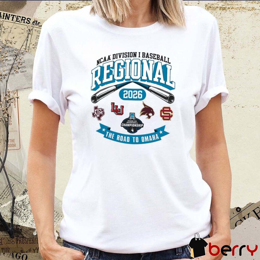 2026 NCAA Division I Baseball Regional Texas A&M The Road To Omaha Logos t-shirt