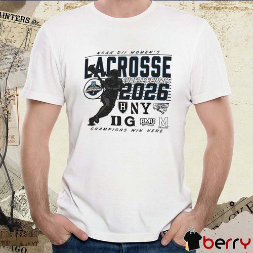 2026 NCAA Division II Women’s Lacrosse Championship Quarterfinals May 16, 2026 t-shirt