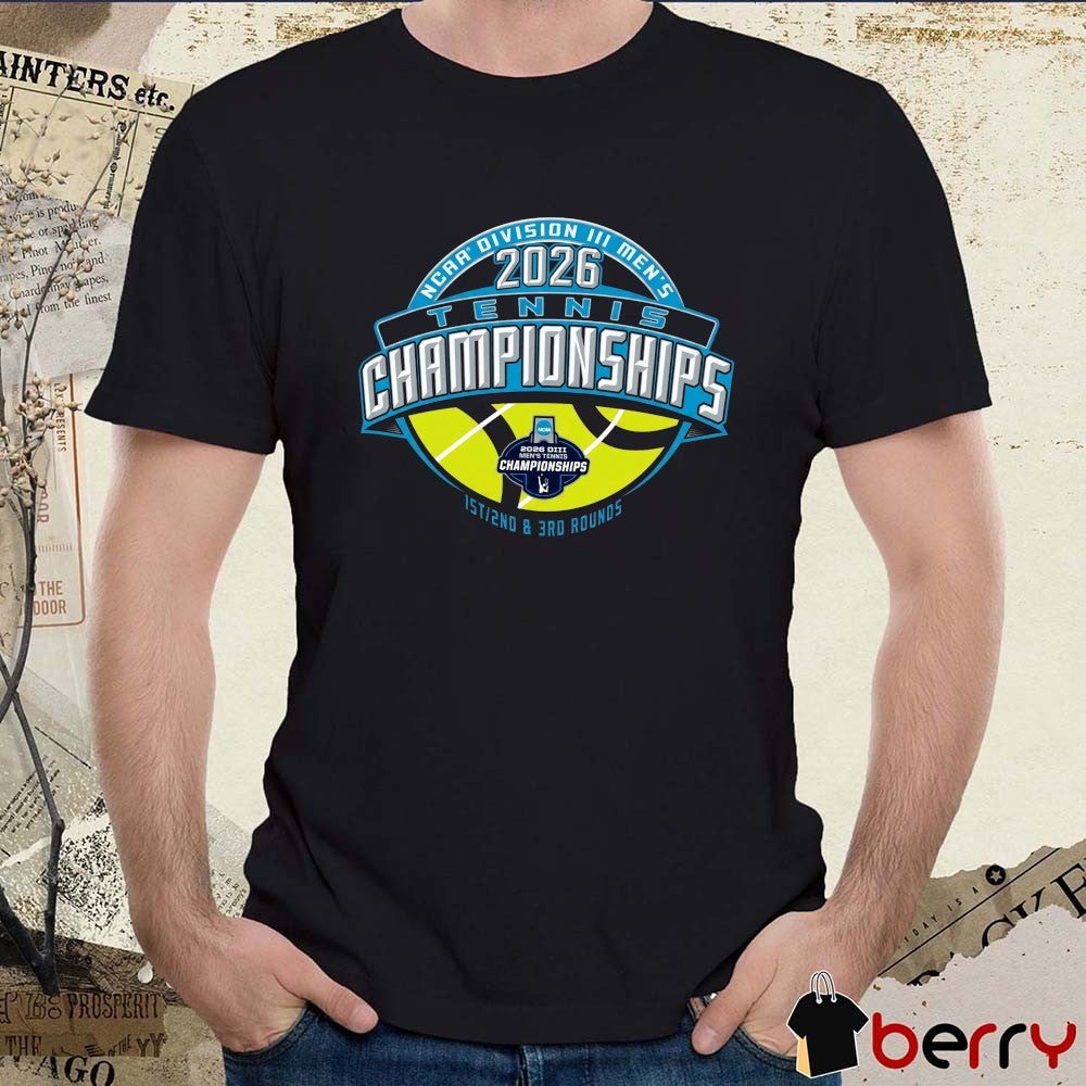 2026 NCAA Division III Men’s Tennis Regionals Championships 1st 2nd and 3rd rounds t-shirt