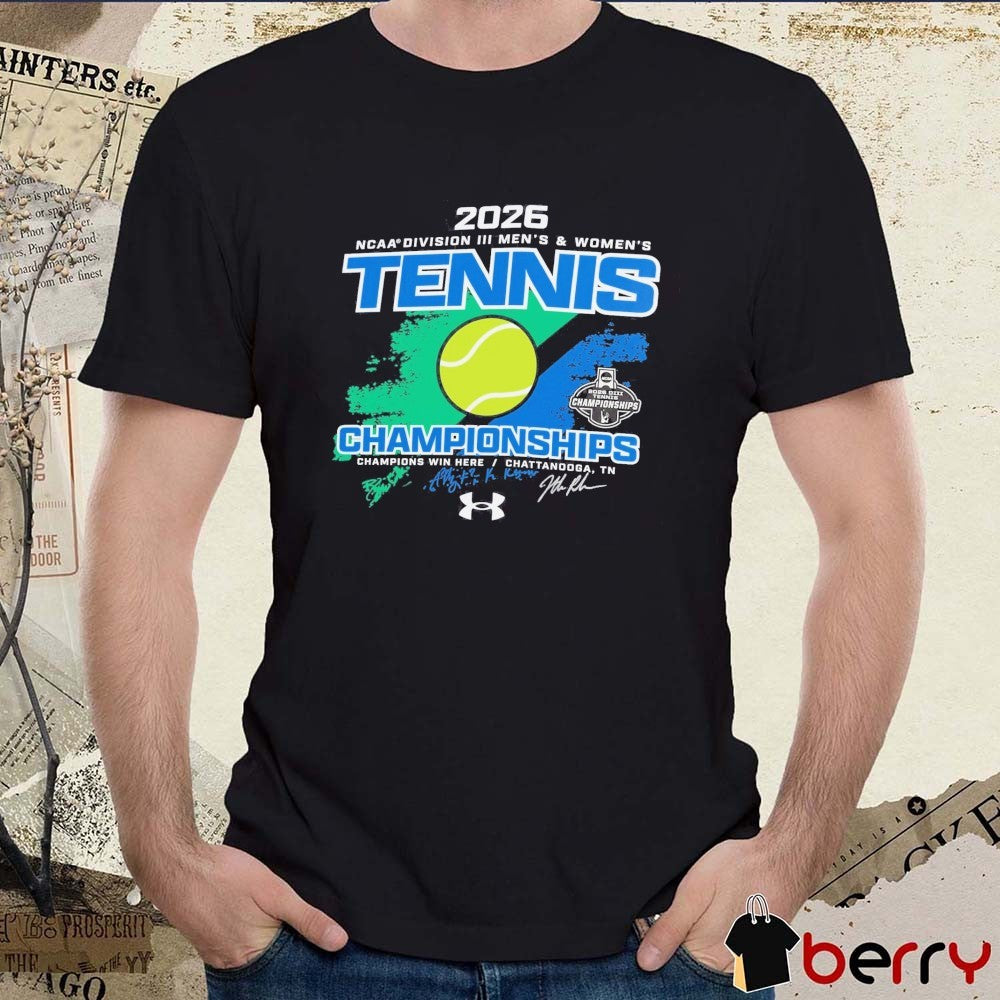2026 NCAA Division III Men’s and Women’s Tennis Championships Chattanooga, Tennessee t-shirt