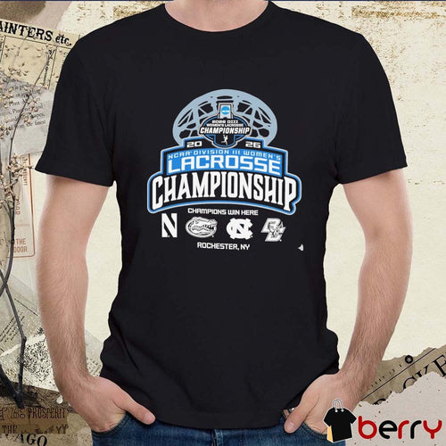 2026 NCAA Division III Women’s Lacrosse Championship Champions Win Here Rochester NY Logos t-shirt