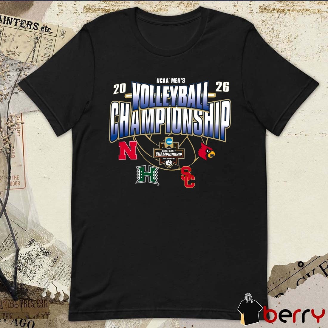 2026 NCAA Men’s Volleyball Championship Los Angles Nebraska Ball State Hawai USC t-shirt