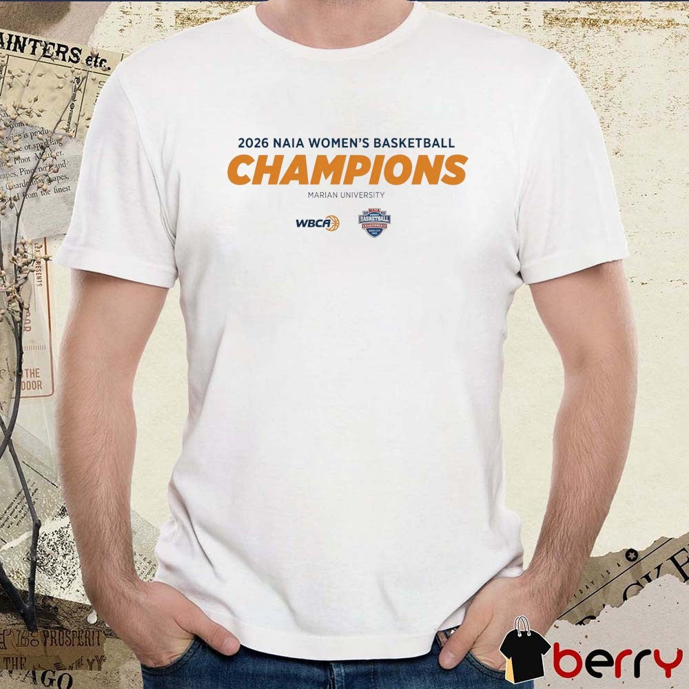 2026 Naia Women’s Basketball Champions Marian University WBCA t-shirt