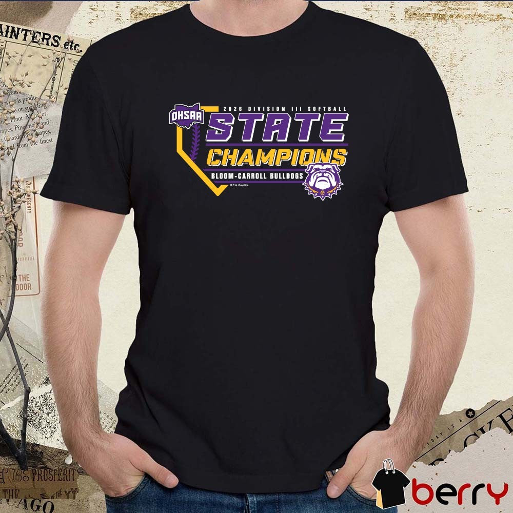 2026 OHSAA Softball DIII State Champions Bloom-Carroll Bulldogs t-shirt