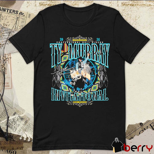 2026 Professional Bull Riders PBR Ty Murray Invitational Albuquerque, New Mexico Signature t-shirt