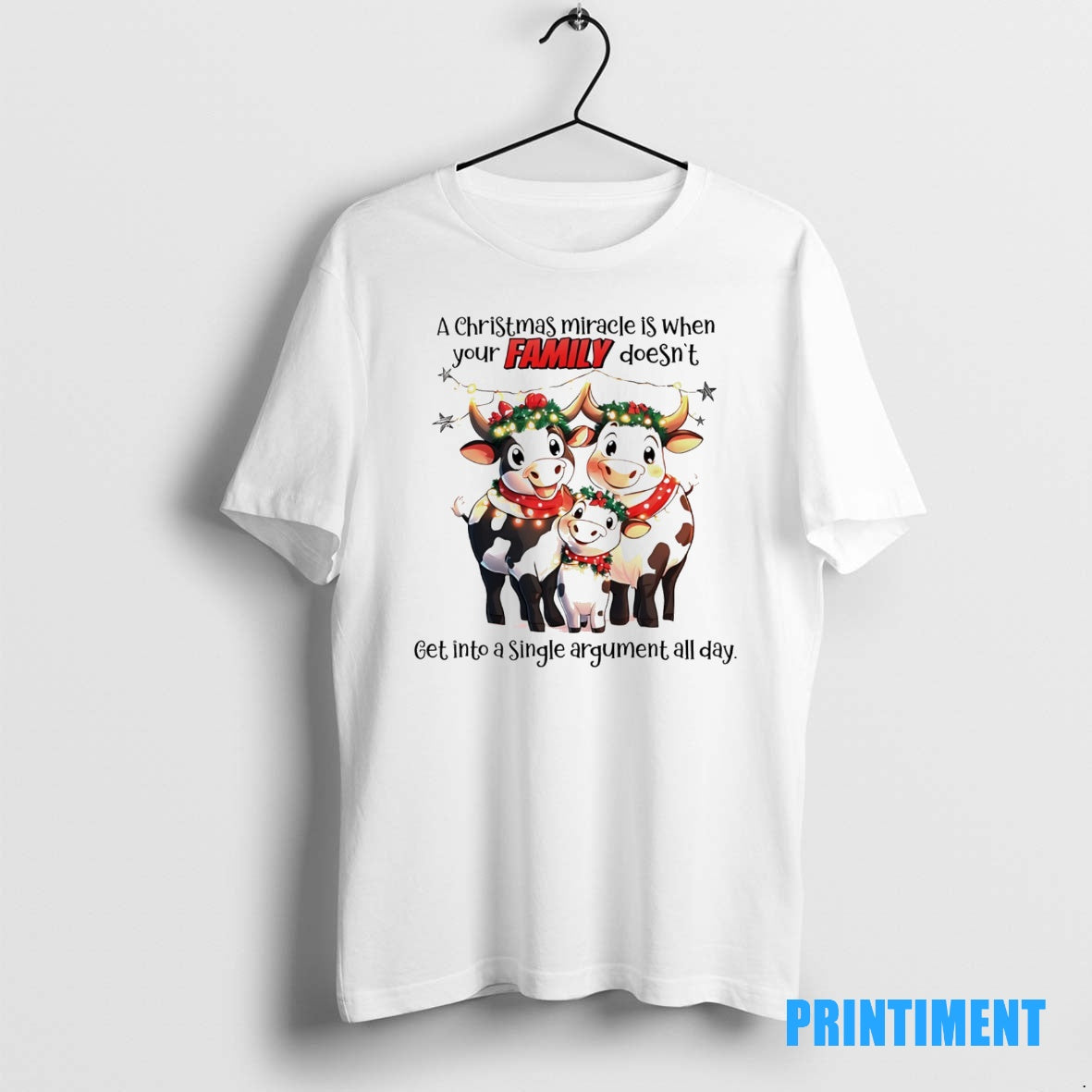 Official A Christmas Miracle Is When Your Family Doesnt Get Into A Single Argument All T-Shirts, Hoodie, Sweatshirt