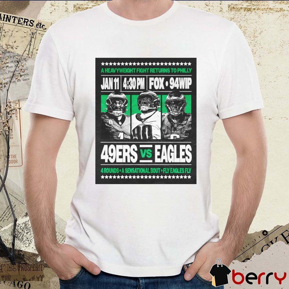 A Heavyweight Fight Returns To Philly Philadelphia Eagles Vs San Francisco 49ers NFC Wild Card Poster t-shirt