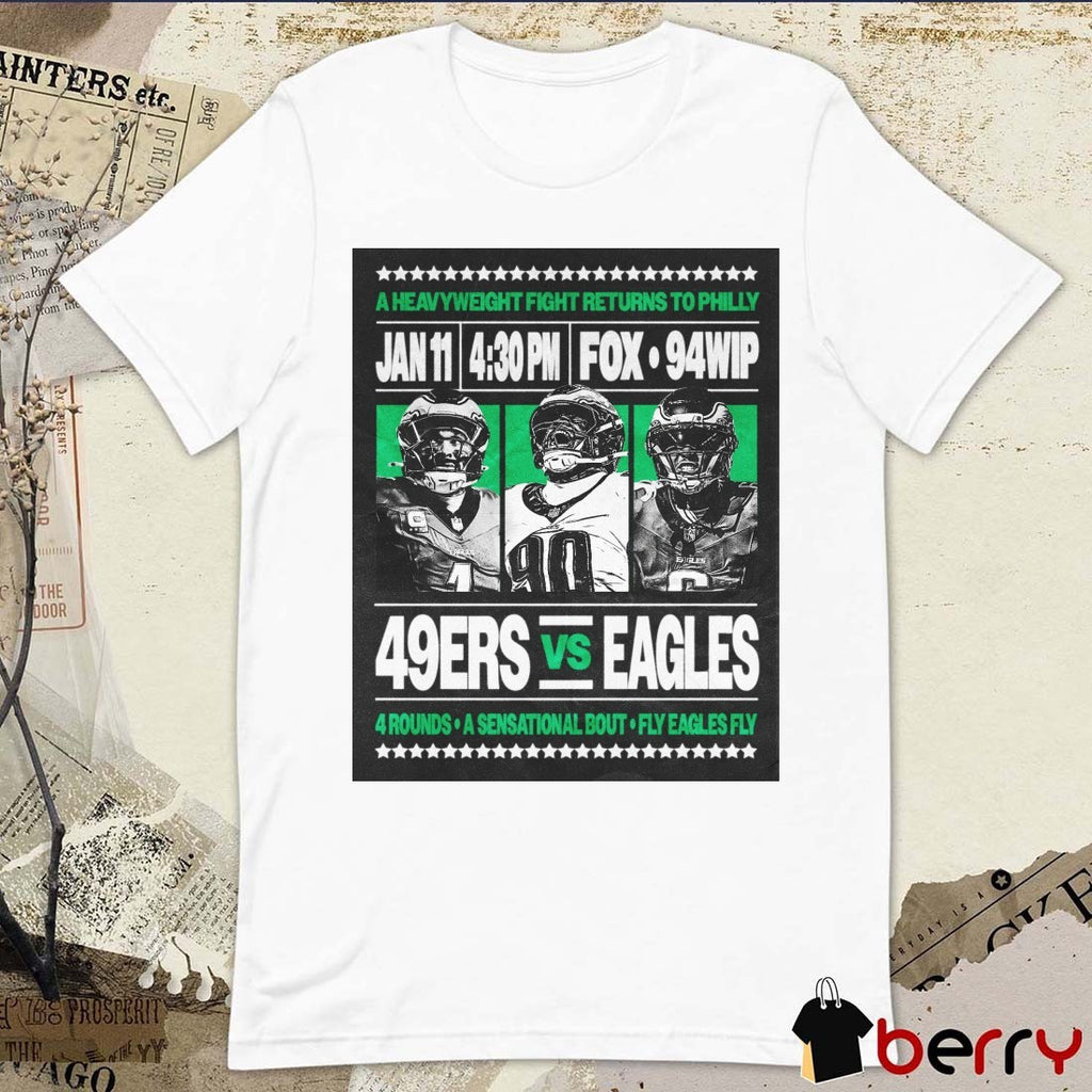 A Heavyweight Fight Returns To Philly Philadelphia Eagles Vs San Francisco 49ers NFC Wild Card Poster t-shirt
