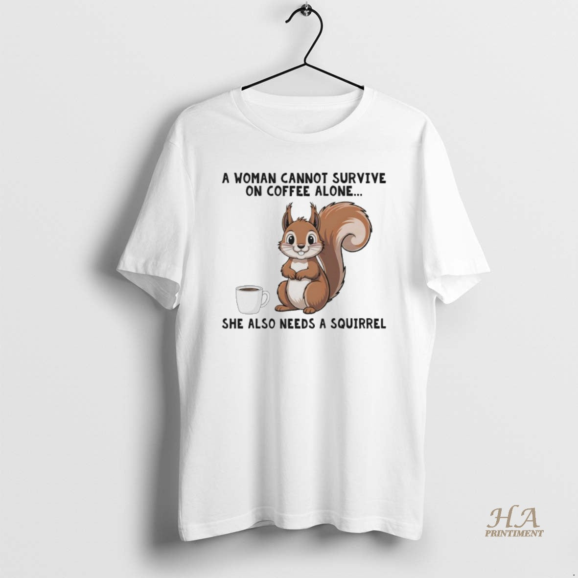 Official A Woman Connot Survive On Coffee Alone She Also Needs A Squirrel T-Shirts, Hoodie, Sweatshirt | InkNestWear.com