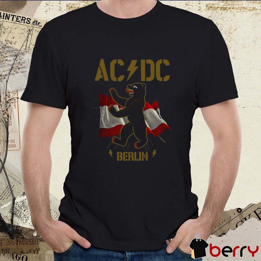 AC DC PWR Tour On June 30 2025 Have A Drink One Berlin Germany t-shirt