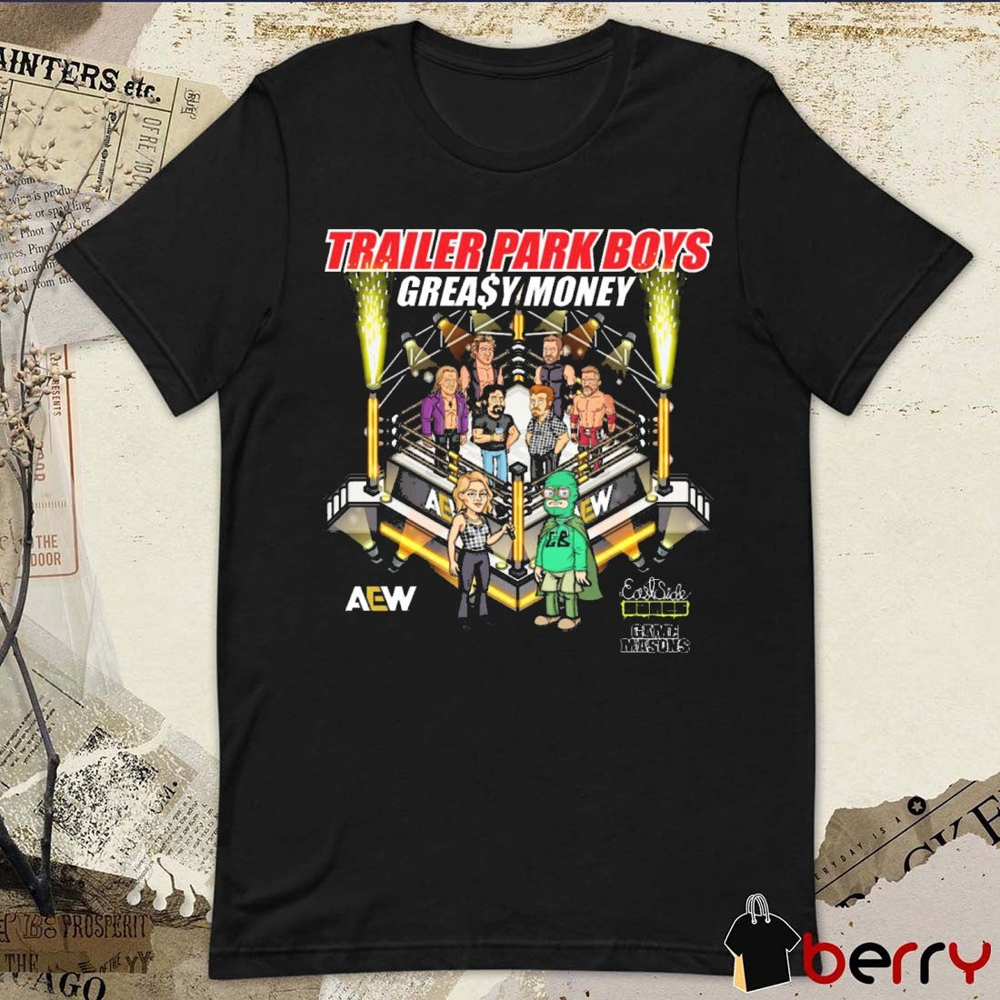 AEW x Trailer Park Boys Grea$y Money East Side Games Game Masons Graphic 2025 t-shirt
