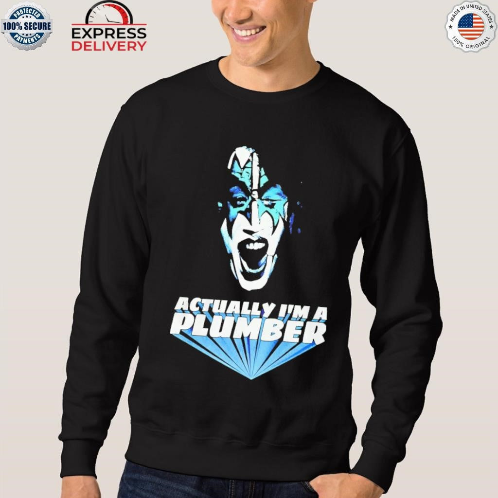 Actually Im A Plumber Ace Frehley Shirt