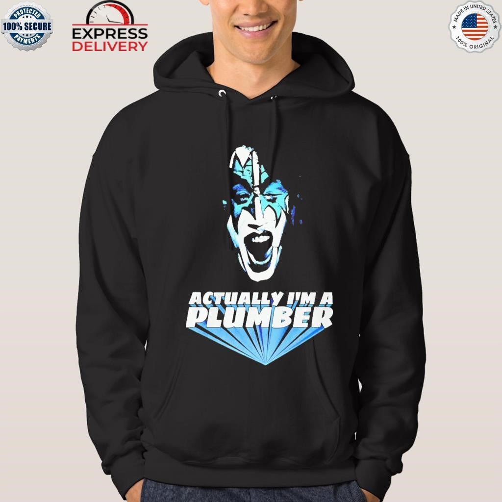 Actually Im A Plumber Ace Frehley Shirt