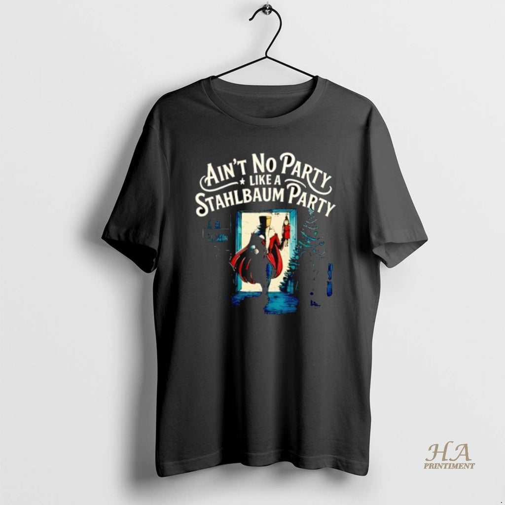 Official Aint No Party Like A Stahlbaum Party The Nutcracker Story T-Shirts, Hoodie, Sweatshirt | InkNestWear.com
