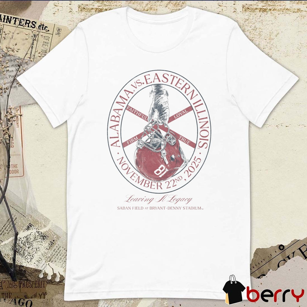 Alabama Crimson Tide vs Eastern Illinois Panthers November 22nd 2025 Leaving A Legacy Saban Field t-shirt