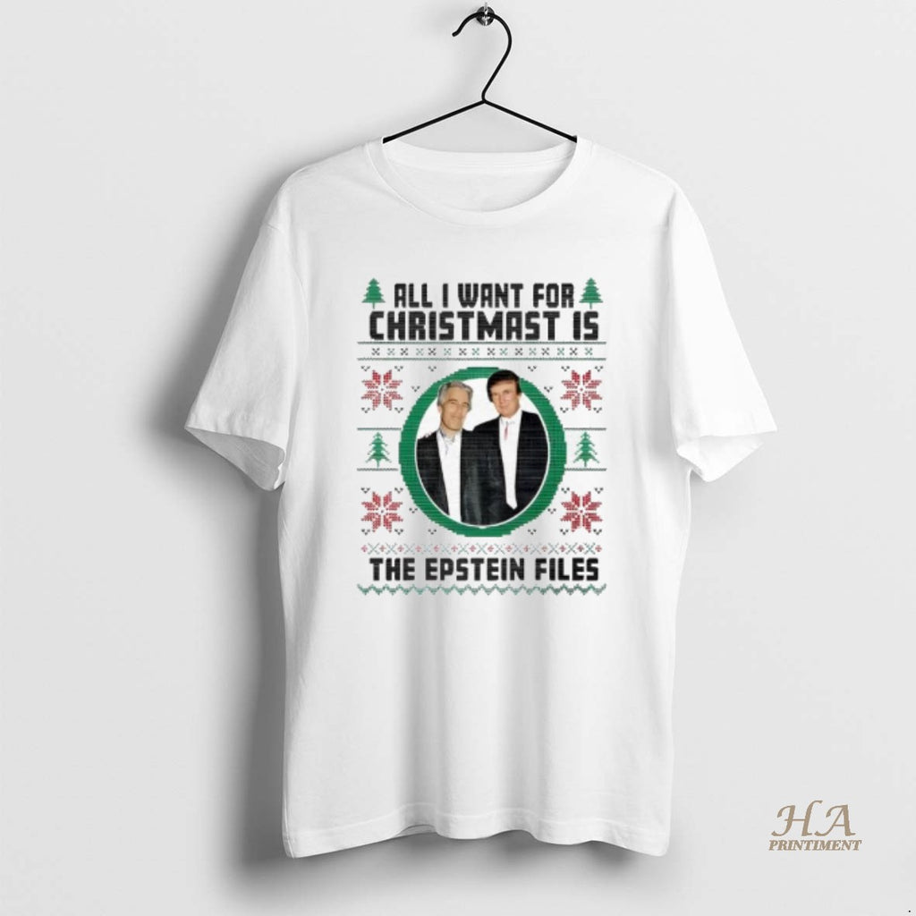 Official All I Want For Christmas Is Epstein Files Trump T-Shirts, Hoodie, Sweatshirt | InkNestWear.com