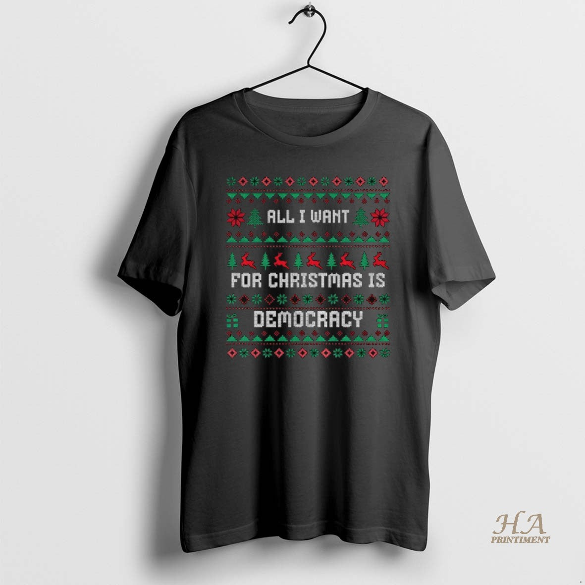 Official All I Want For Christmas Is Democracy Ugly Christmas Shrit T-Shirts, Hoodie, Sweatshirt | InkNestWear.com