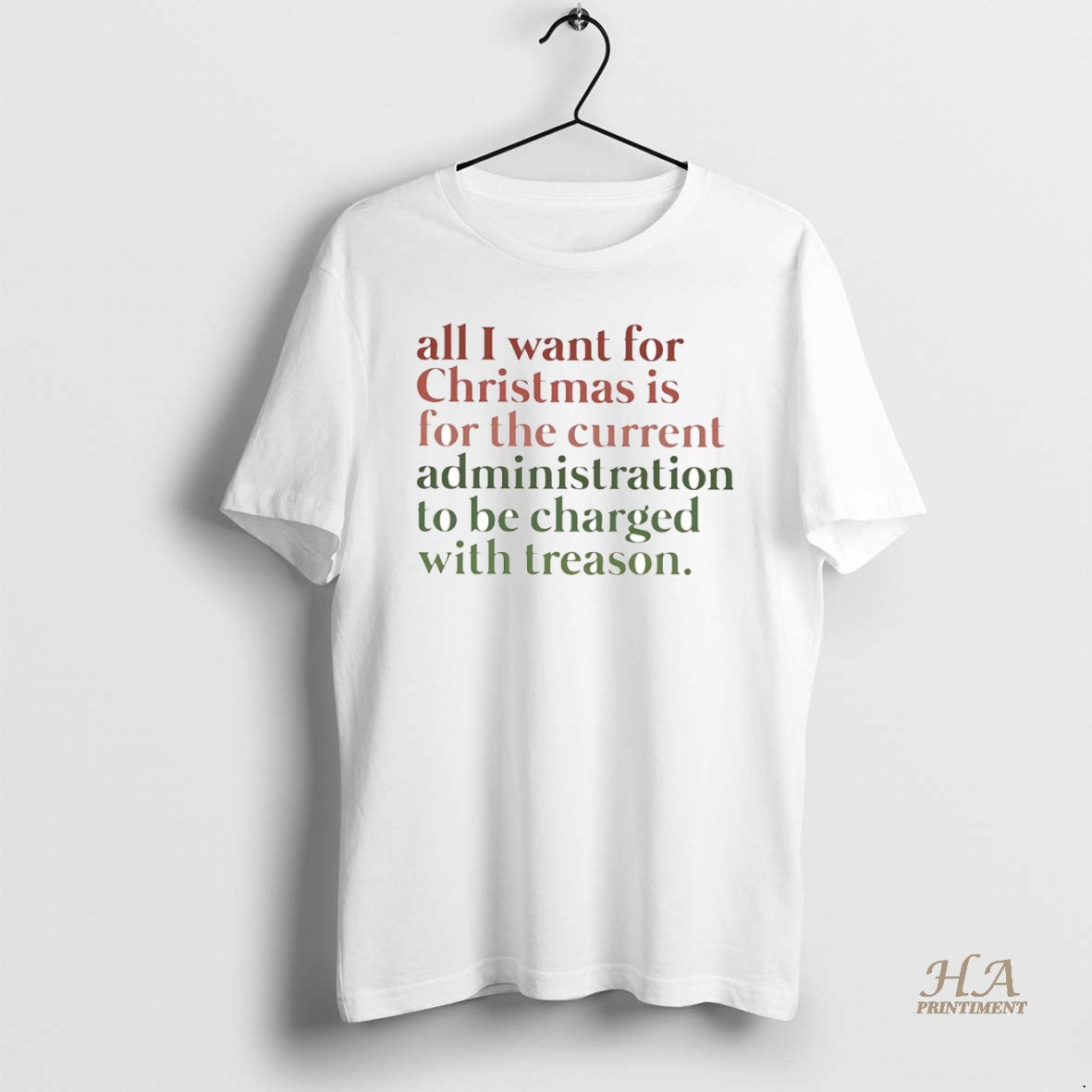 Official All I Want For Christmas Is For Current Administration Charged With Treason T-Shirts, Hoodie, Sweatshirt