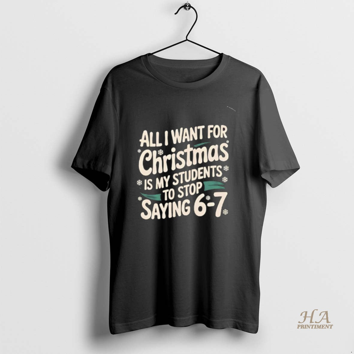 Official All I Want For Christmas Is My Students To Stop Saying 6 7 T-Shirts, Hoodie, Sweatshirt | InkNestWear.com