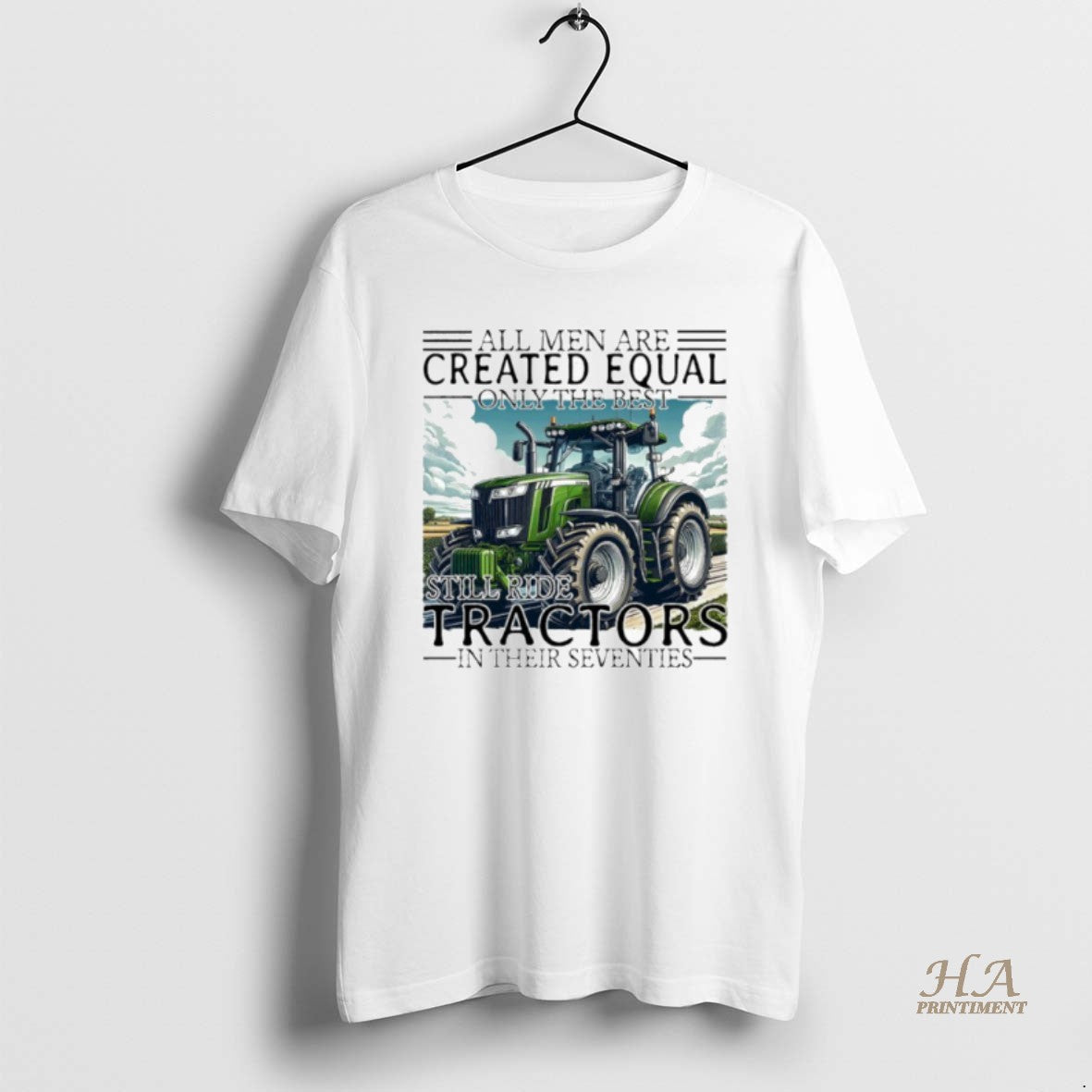 Official All Men Are Created Equal Only The Best Still Ride Tractors In Their Eighties T-Shirts, Hoodie, Sweatshirt