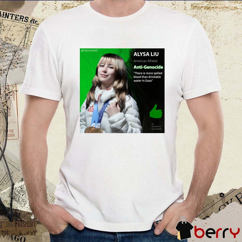 Alysa Liu American Athlete Anti-Genocide There Is More Spilled Blood Than Drinkable Water In Gaza Poster t-shirt