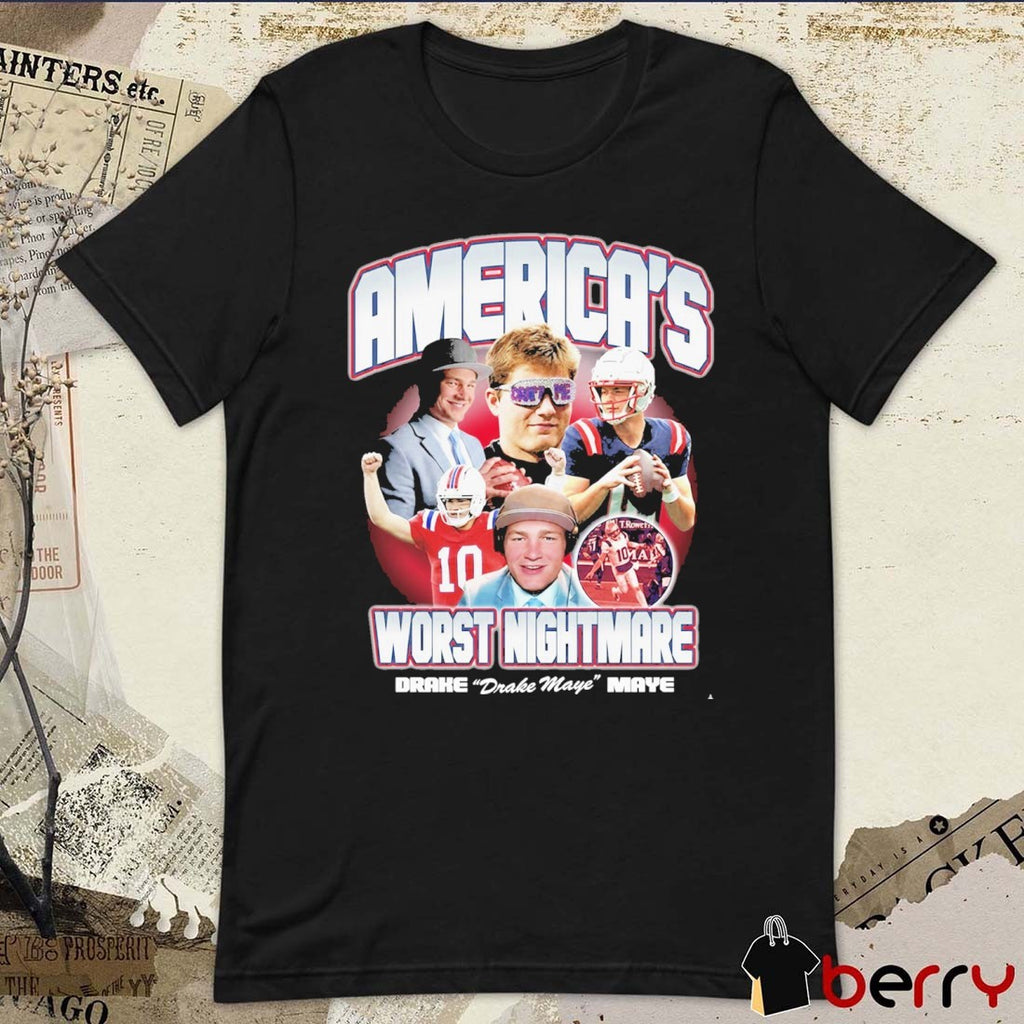America’s Worst Nightmare Drake Maye New England Patriots t-shirt