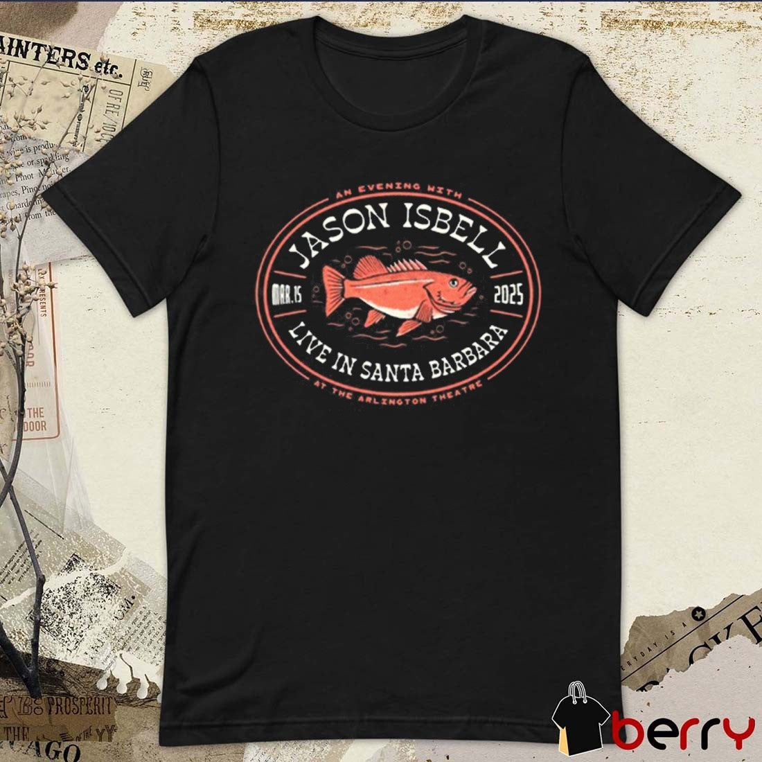 An Evening With Jason Isbell Live In Santa Barbara At The Arlington Theatre Mar 15 2025 t-shirt
