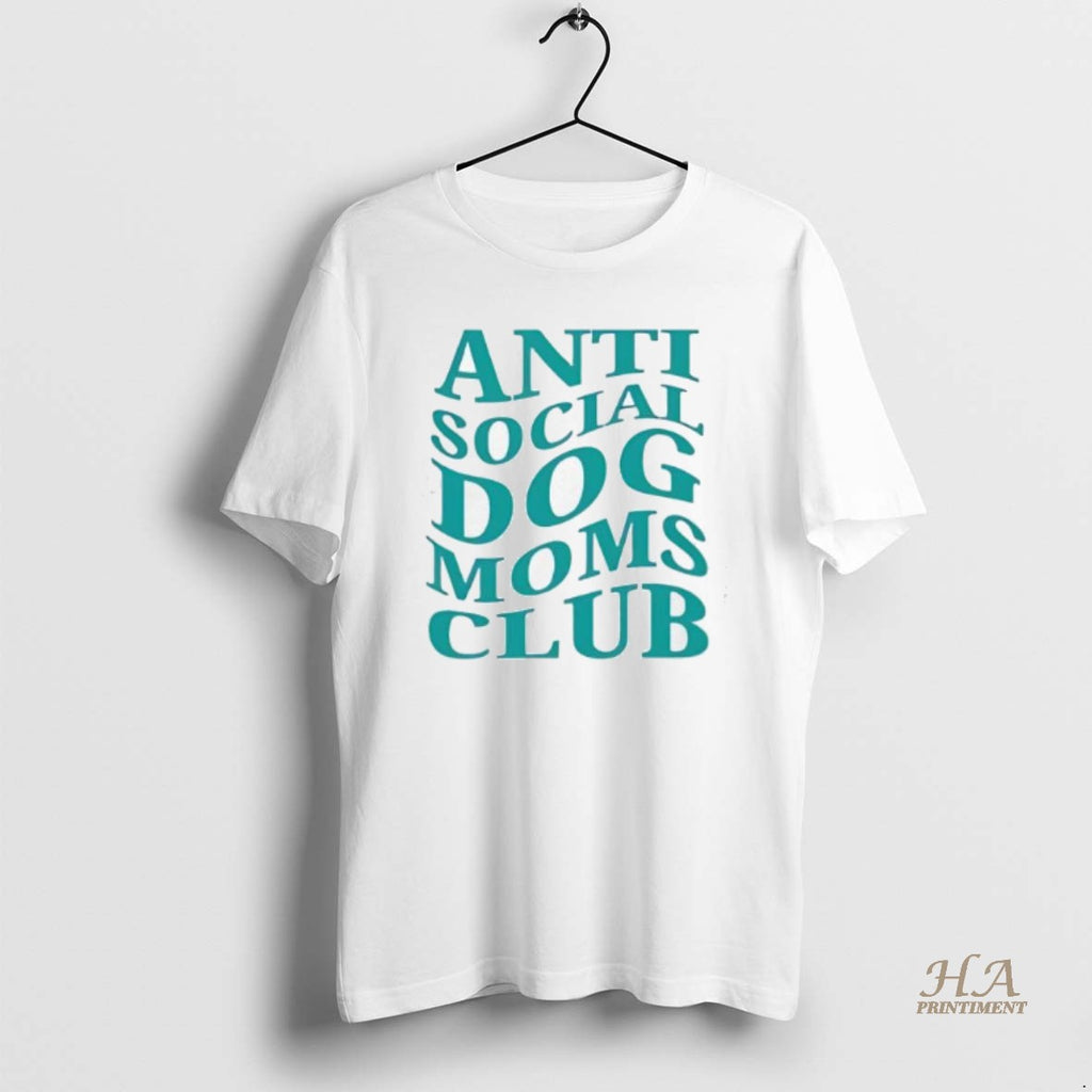 Official Animal Anti Social Dog Moms Club T-Shirts, Hoodie, Sweatshirt | InkNestWear.com