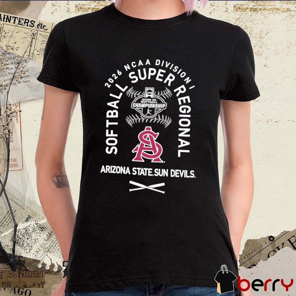 Arizona State Sun Devils 2026 NCAA Division I Softball Super Regionals Champion t-shirt