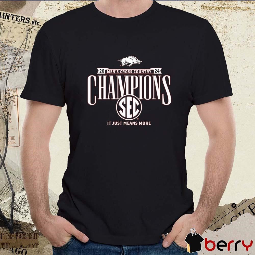 Arkansas Razorbacks 2024 SEC Men’s Cross Country Champions Locker Room It Just mean More t-shirt
