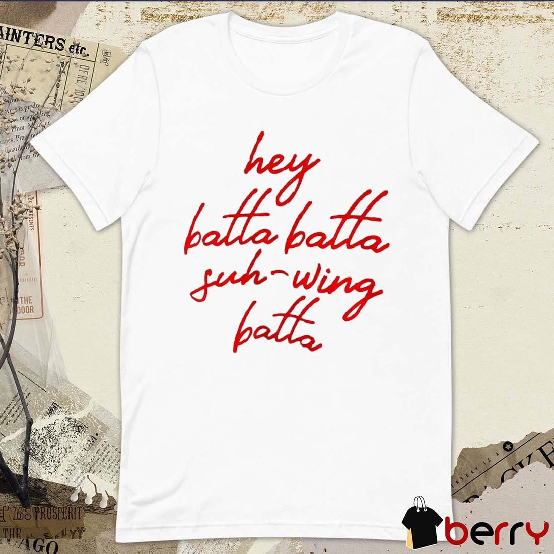 Atlanta Braves Baseball Hey Batta Batta Fuh-wing Batta t-shirt