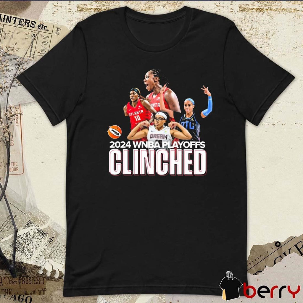 Atlanta Dream Clinch Berth In 2024 WNBA Playoffs t-shirt